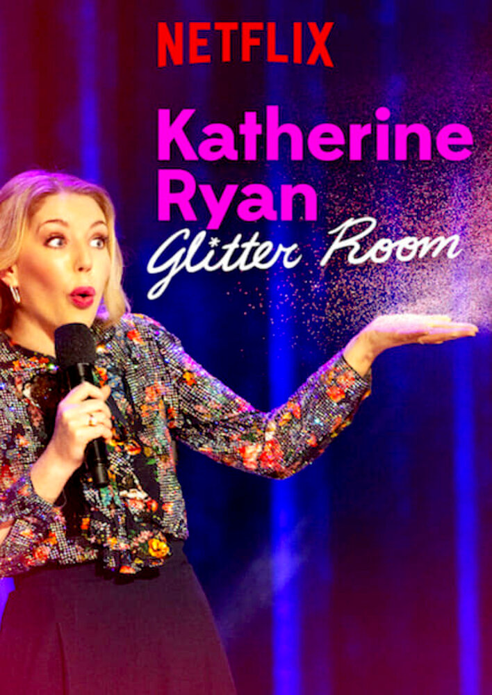 Katherine Ryan: Glitter Room