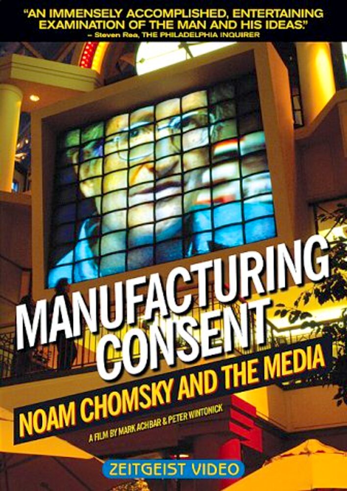 Manufacturing Consent: Noam Chomsky and the Media