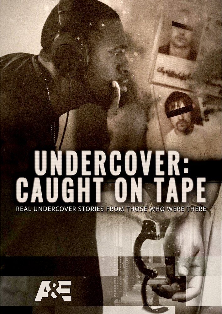 Undercover: Caught on Tape