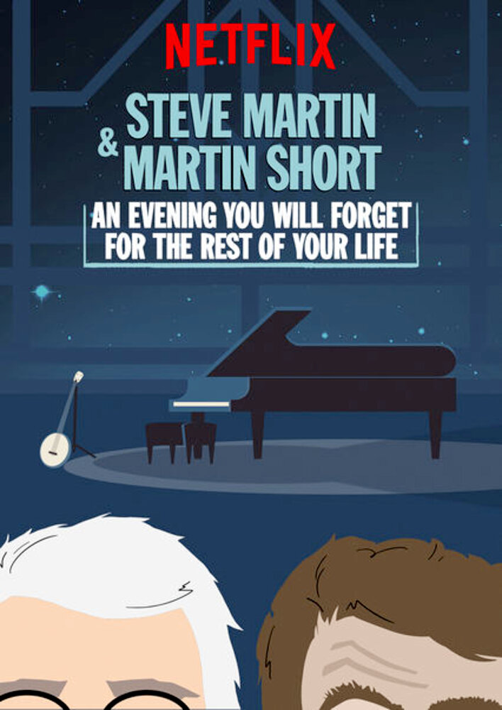 Steve Martin and Martin Short: An Evening You Will Forget for the Rest of Your Life