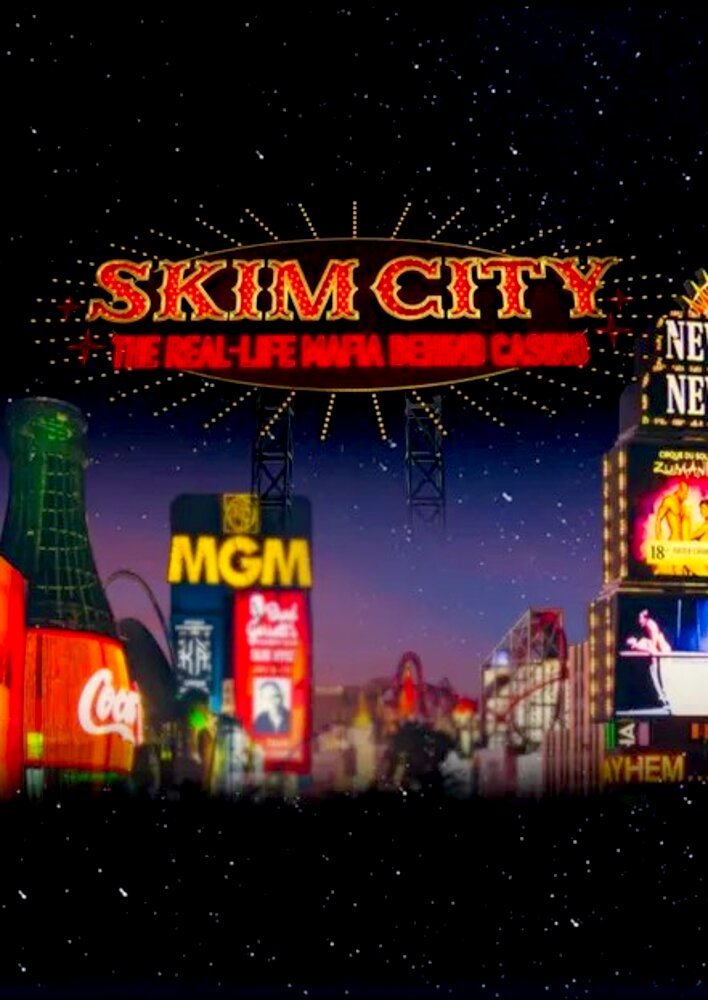 Skim City: The Real-Life Mafia Behind Casino