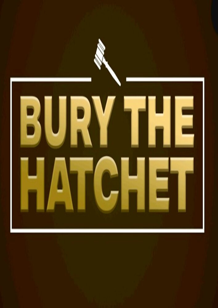 Bury the Hatchet