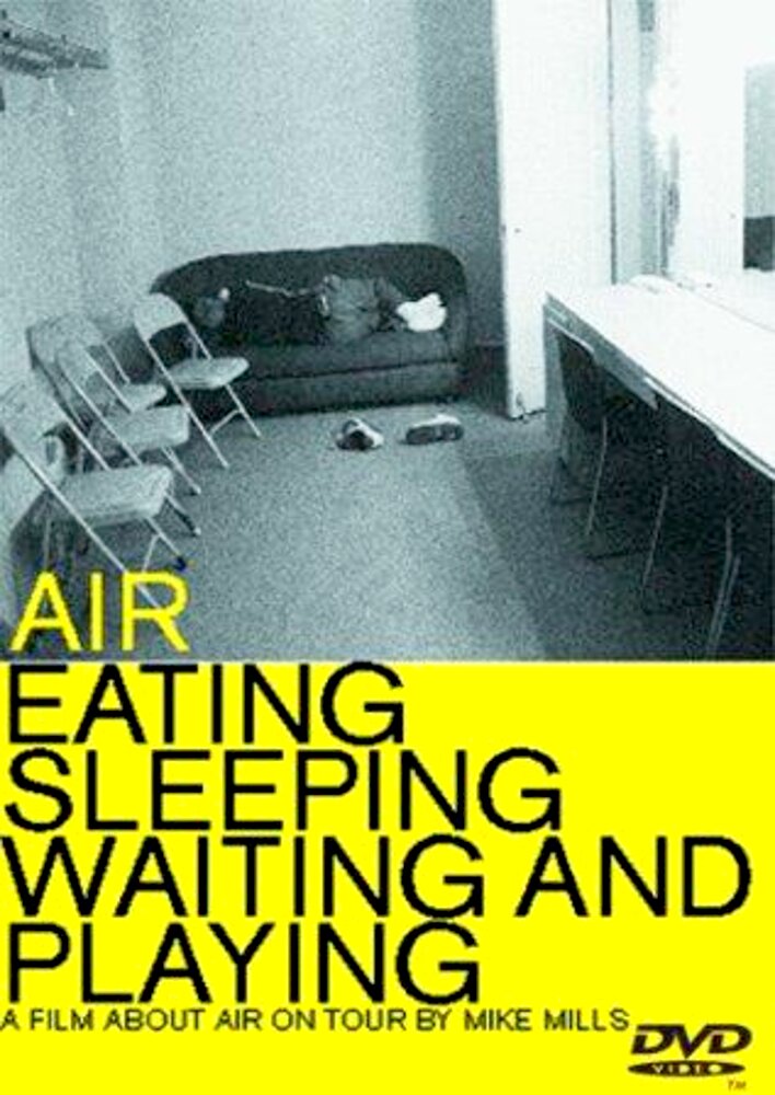 Air: Eating, Sleeping, Waiting and Playing