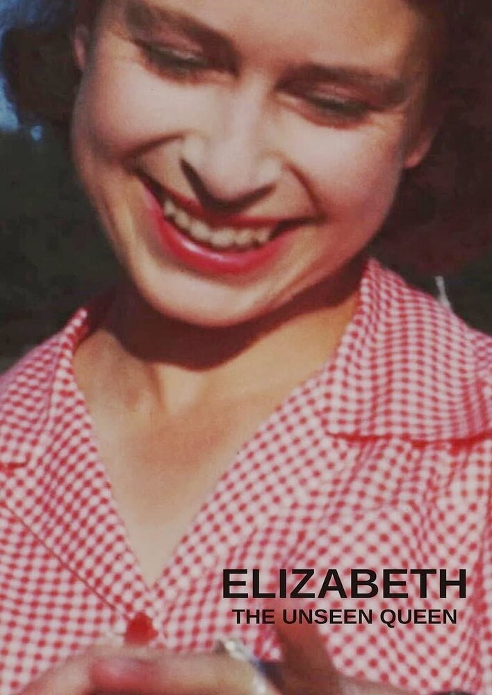 Elizabeth: The Unseen Queen