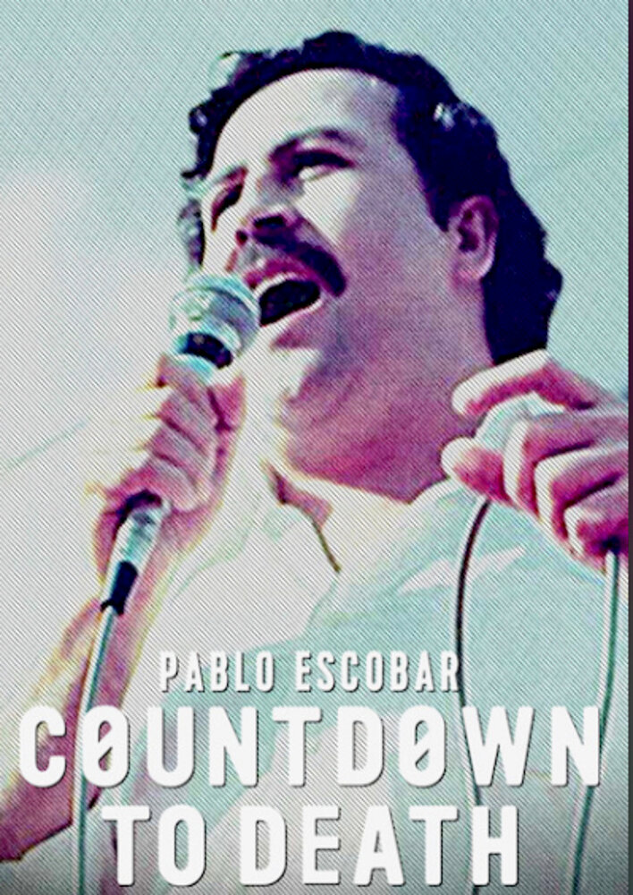 Pablo Escobar: Countdown to Death