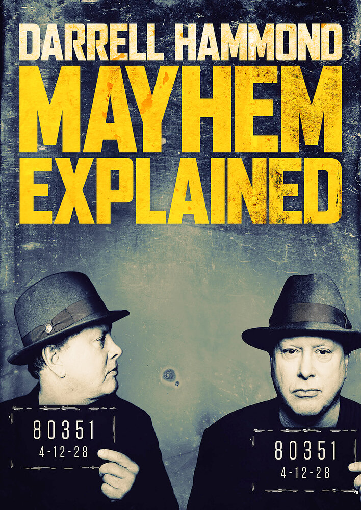 Darrell Hammond: Mayhem Explained