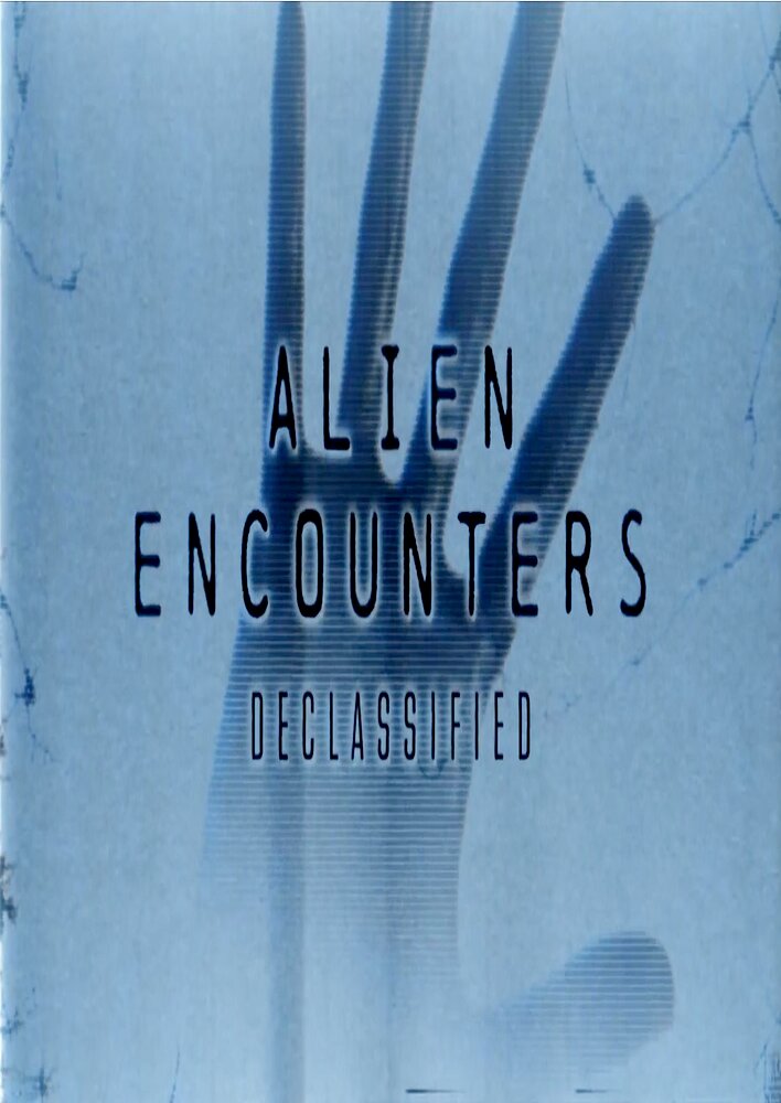 Alien Encounters: Declassified