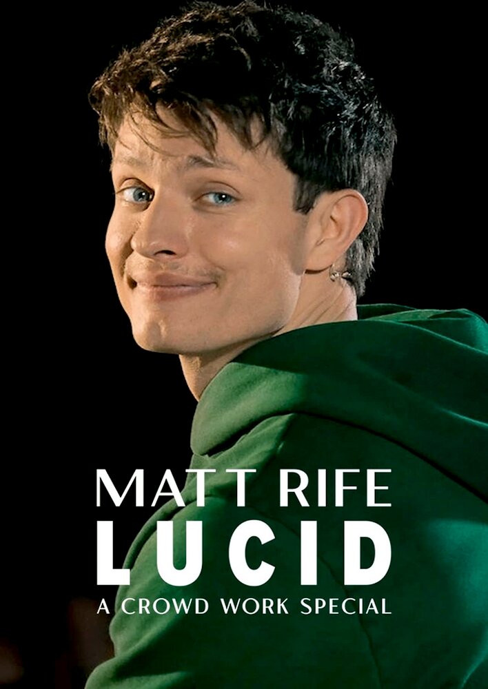 Matt Rife: Lucid - A Crowd Work Special