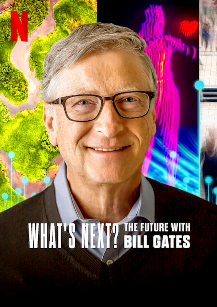 What's Next: The Future with Bill Gates