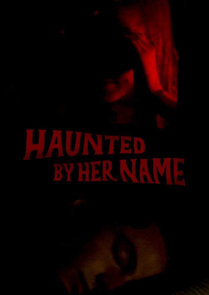 Haunted by Her Name