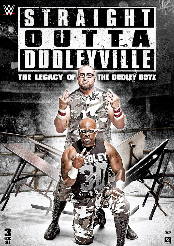 Straight Outta Dudleyville: The Legacy of the Dudley Boyz