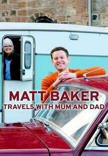 Matt Baker: Travels with Mum & Dad