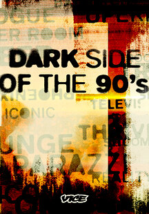 Dark Side of the '90s