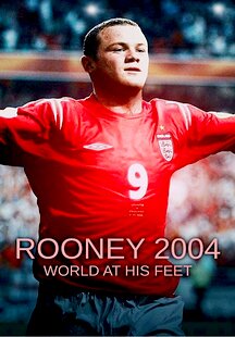 Rooney 2004: World at his Feet