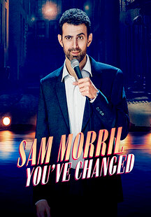 Sam Morril: You've Changed