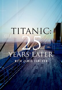 Titanic: 25 Years Later with James Cameron