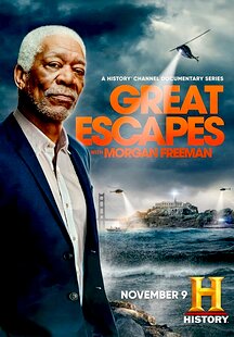 History's Greatest Escapes with Morgan Freeman