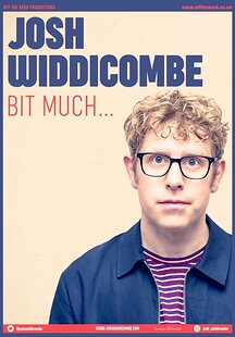 Josh Widdicombe: Bit Much