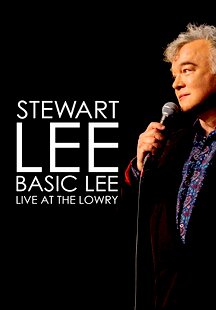 Stewart Lee, Basic Lee: Live at the Lowry