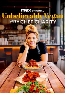 Unbelievably Vegan with Chef Charity