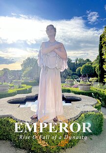 Emperor: The Rise & Fall of a Dynasty