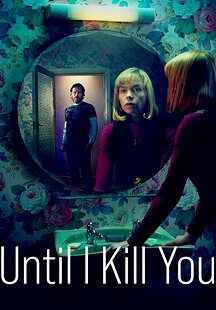 Until I Kill You