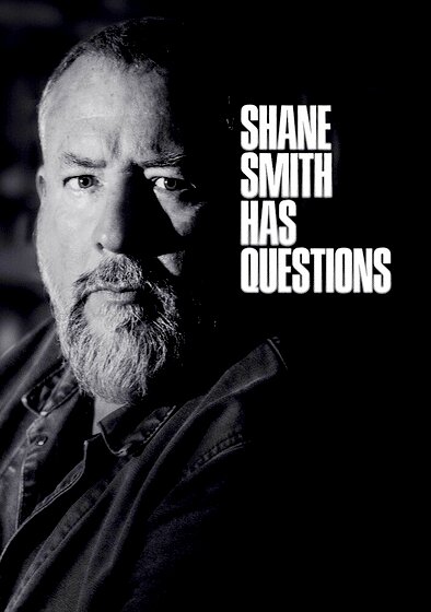 Shane Smith has Questions