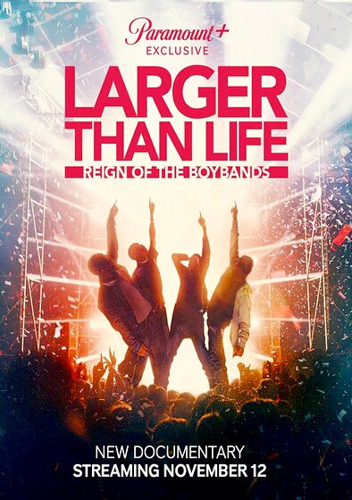 Larger Than Life: Reign of the Boybands