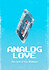 Analog Love