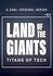 Land of the Giants: Titans of Tech