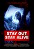 Stay Out Stay Alive