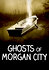 Ghosts of Morgan City