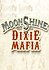 Moonshine and the Dixie Mafia