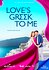 Love's Greek to Me