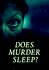 Does Murder Sleep?