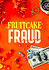 Fruitcake Fraud