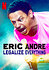 Eric Andre: Legalize Everything