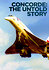 Concorde: The Untold Story