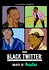 Black Twitter: A People's History