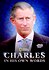 Charles: In His Own Words