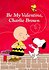 Be My Valentine, Charlie Brown