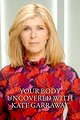 Your Body Uncovered with Kate Garraway