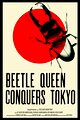 Beetle Queen Conquers Tokyo