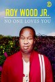 Roy Wood Jr.: No One Loves You