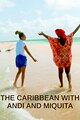 The Caribbean with Andi and Miquita
