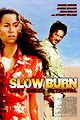 Slow Burn