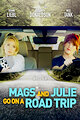 Mags and Julie Go on a Road Trip.