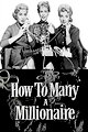 How to Marry a Millionaire