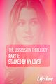 Obsession: Stalked by My Lover