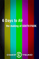 6 Days to Air: The Making of South Park